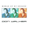 DON WALKER: Woman Of My Dreams