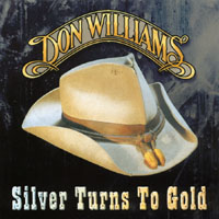 DON WILLIAMS: Silver Turns To Gold