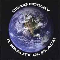 CRAIG DOOLEY: A Beautiful Place