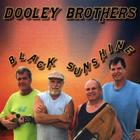 DOOLEY BROTHERS: Black Sunshine