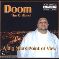 Doom The OriGinal : A Big Man's Point of View