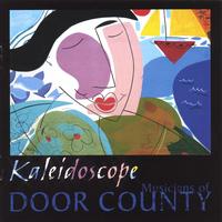 MUSICIANS OF DOOR COUNTY, WI: Kaleidoscope