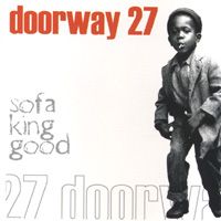 Doorway 27 : Sofa King Good