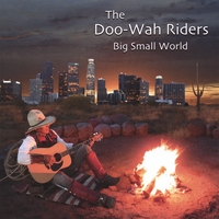 THE DOO-WAH RIDERS: Big Small World