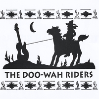DOO-WAH RIDERS: The Doo-Wah Riders