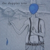 THE DOPPLER TRIO: The Doppler Trio