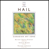 DOREEN TAYLOR-CLAXTON AND VALERIE DUECK: HAIL Canadian Art Song