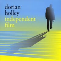 DORIAN HOLLEY: Independent Film