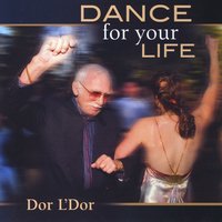 DOR L'DOR: Dance for Your Life