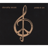 DOROTHY SCOTT: Pass It ON