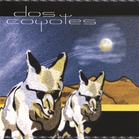 DOS COYOTES: Dos Coyotes