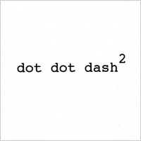 Dot Dot Dash : Dot Dot Dash 2