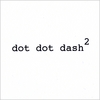 DOT DOT DASH: Dot Dot Dash 2