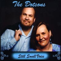 The Dotsons : Still Small Voice