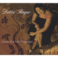 DOTTIE RAGER: Gone But Not Forgotten