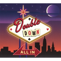 DOUBLE DOWN: All In