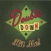 DOUBLE DOWN: Hit Me!