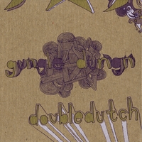 DOUBLEDUTCH: Gungle Dungn