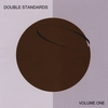DOUBLE STANDARDS: Volume One
