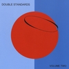 DOUBLE STANDARDS: Volume Two