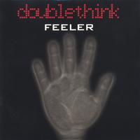 DOUBLETHINK: Feeler