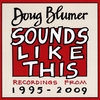 Doug Blumer: Doug Blumer Sounds Like This