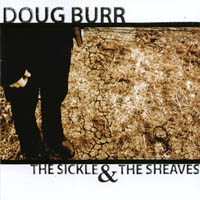 DOUG BURR: The Sickle & the Sheaves