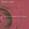 DOUG CASH: Love Songs Collection