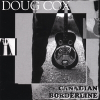 DOUG COX: Canadian Borderline