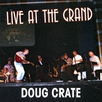 DOUG CRATE: Live At the Grand
