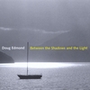 Doug Edmond: Between the Shadows and the Light