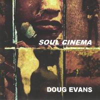 DOUG EVANS: Soul Cinema