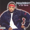 DOUGHBOY: In Da' Game