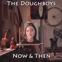 THE DOUGHBOYS: Now & Then