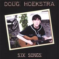 DOUG HOEKSTRA: Six Songs