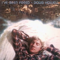 DOUG HOWELL: I've Been Freed