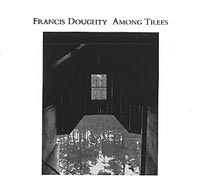 FRANCIS DOUGHTY: Among Trees