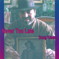 Doug Krause : Never Too Late