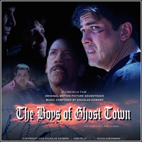 Douglas Edward : The Boys of Ghost Town Soundtrack