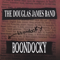 THE DOUGLAS JAMES BAND: Boondocky