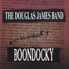 THE DOUGLAS JAMES BAND: Boondocky