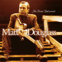 Matt Douglass : No Stone Unturned