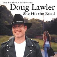DOUG LAWLER: She Hit The Road (single)