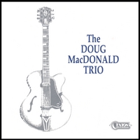 Doug MacDonald : Doug MacDonald Trio
