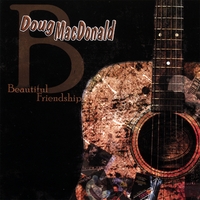 DOUG MACDONALD: Beautiful Friendship