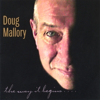 DOUG MALLORY: The Way It Begins