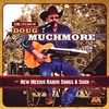 Doug Muchmore: New Mexico Ranch Songs & Such