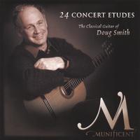 DOUG SMITH: 24 Concert Etudes: The Classical Guitar of Doug Smith