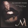DOUG SMITH: 24 Concert Etudes: The Classical Guitar of Doug Smith