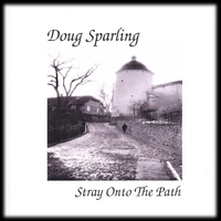 DOUG SPARLING: Stray Onto The Path